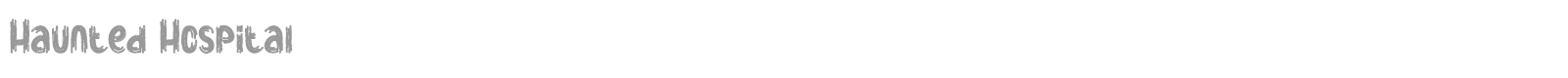 Haunted Hospital font preview